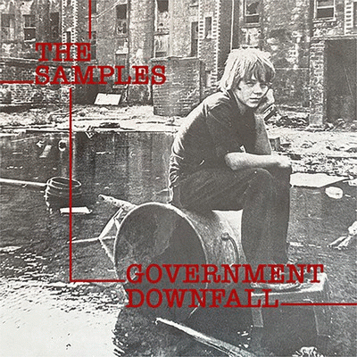 The Samples : Government Downfall